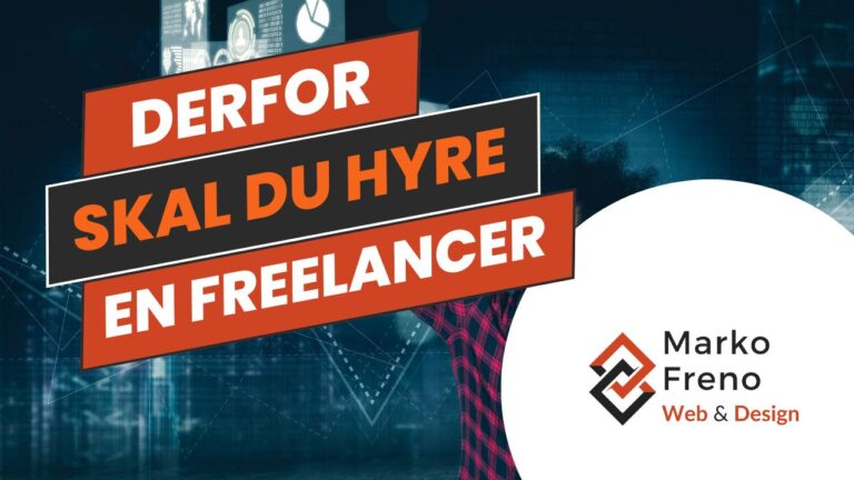 Derfor skal du hyre en freelancer webdesigner