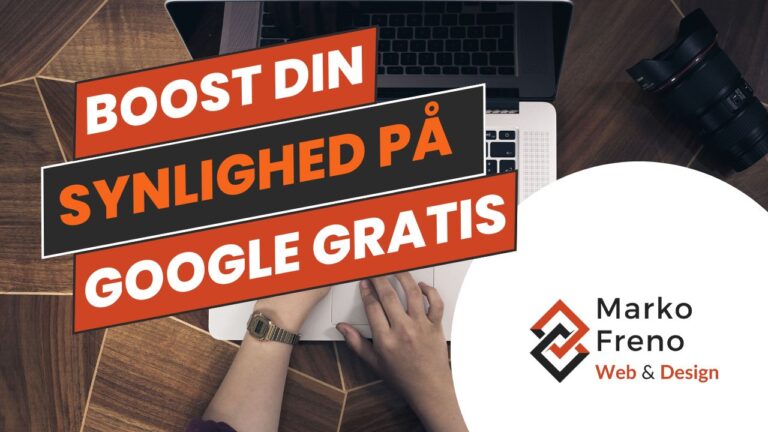 Boost din synlighed på Google gratis